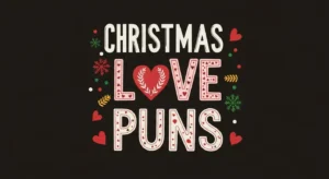 christmas love puns